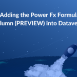 Adding-the-Power-Fx-Formula-column-into-Dataverse-1